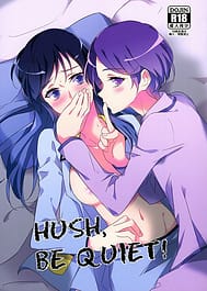 HUSH BE QUIET! / English Translated | View Image!